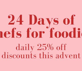 "Season's Eatings!" With Our 24 Days Of Discounts - Chefs For Foodies